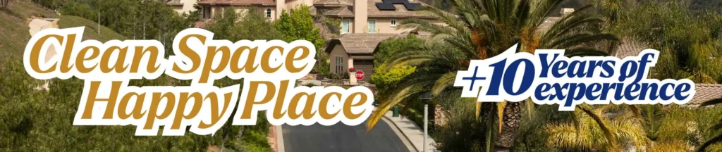 Local Cleaning in Orange County CleanSpace HappyPlace